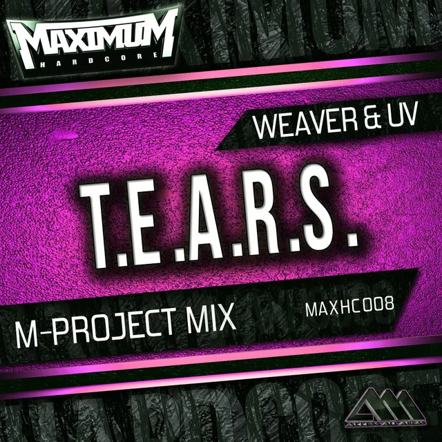 T.E.A.R.S. - M-Project Mix by Weaver, UV - Hardstyle cover art