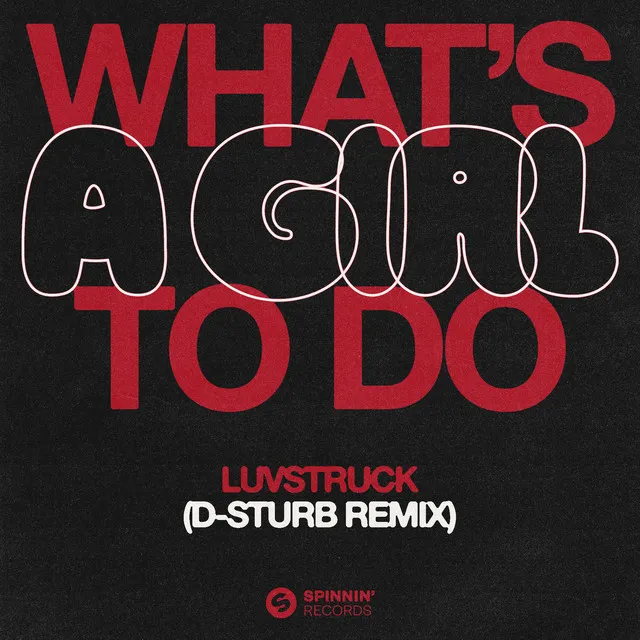 Cover art of What's A Girl To Do (D-Sturb Remix)