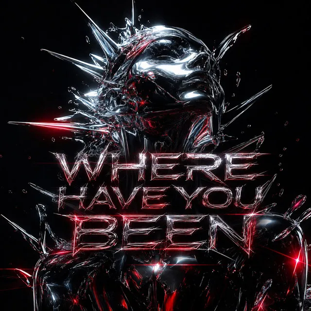 Cover art of Where Have You Been (Hard Edit)