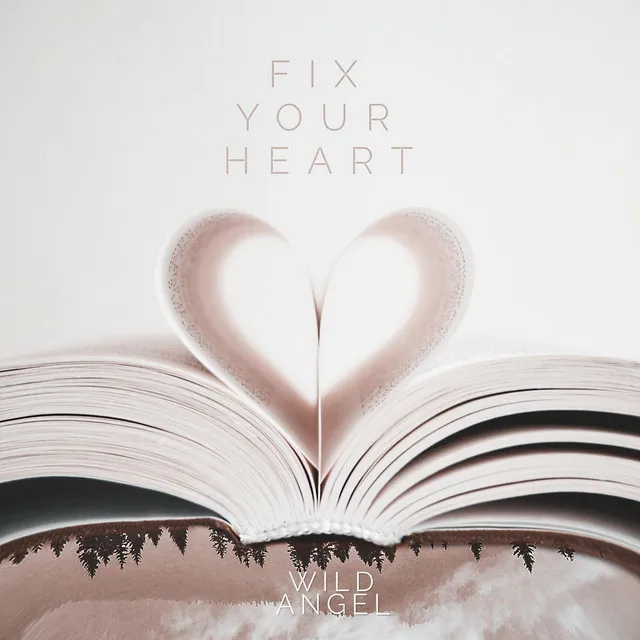 Fix Your Heart by Wild Angel - Hardstyle cover art