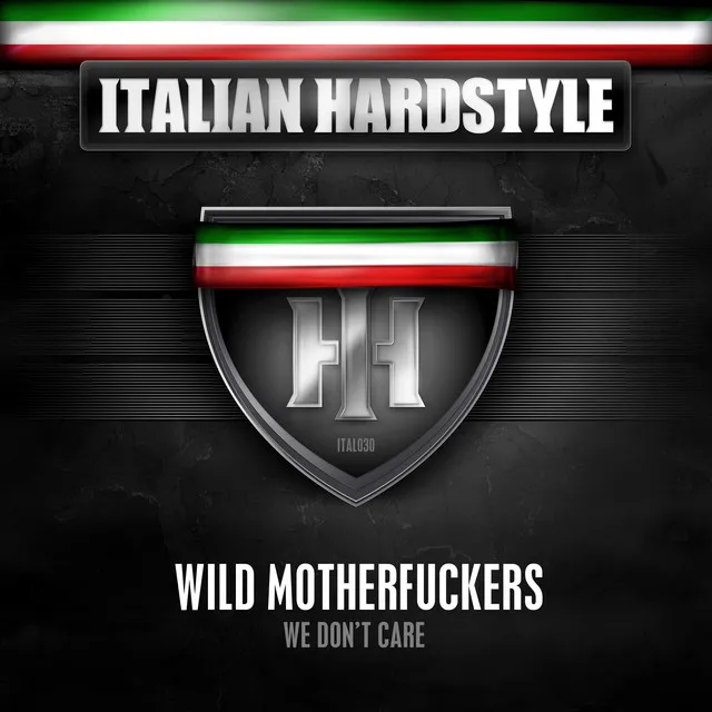 We Don't Care - Original Mix by Wild Motherfuckers - Hardstyle cover art