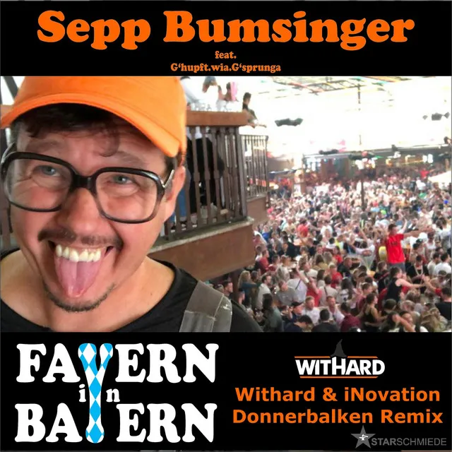 Fayern in Bayern - Withard & iNovation Donnerbalken Remix Extended by Withard, iNovation, Sepp Bumsinger, Ghupft.wia.Gsprunga - Mainsteam Hardstyle cover art