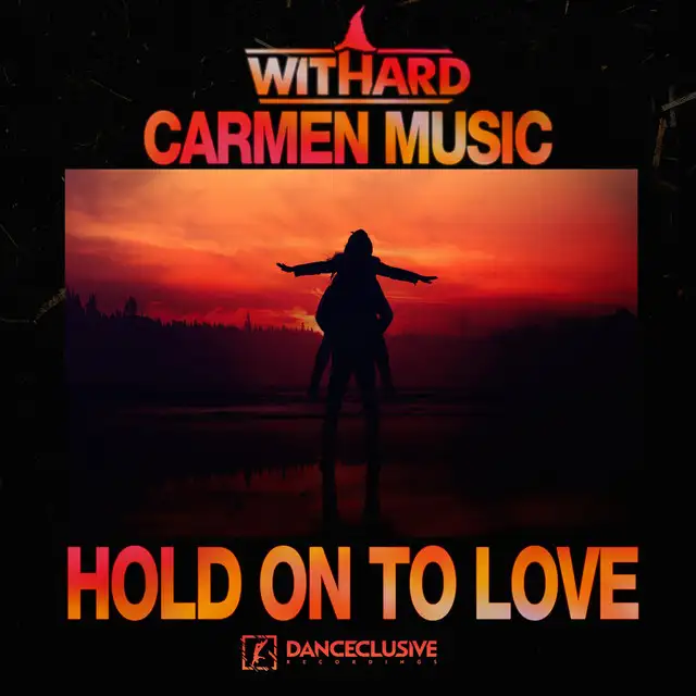 Hold on to Love by Withard, Carmen Music - Hardstyle cover art
