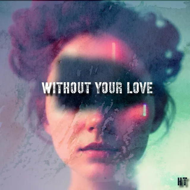 Cover art of WITHOUT YOUR LOVE