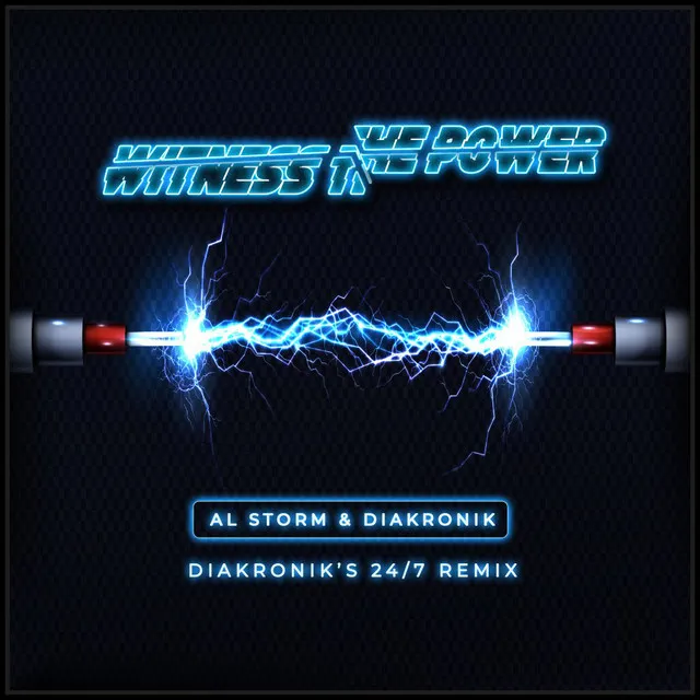 Cover art of Witness The Power (Diakronik's 24/7 Remix)