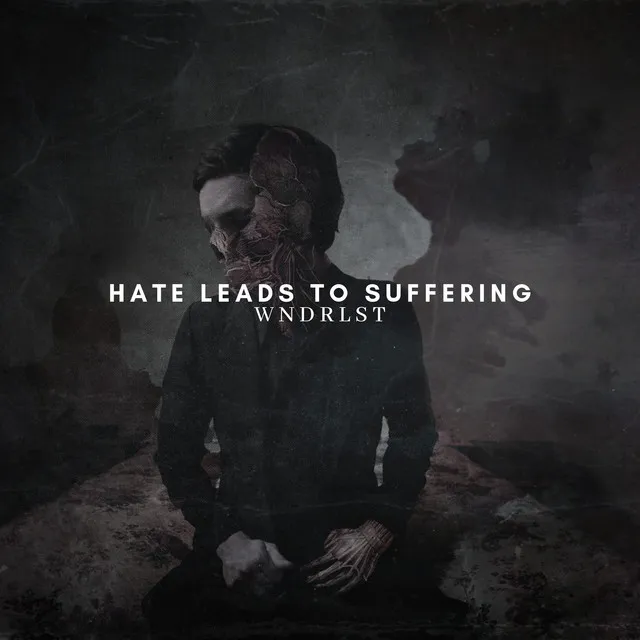 Hate Leads to Suffering by WNDRLST - Hard Techno cover art