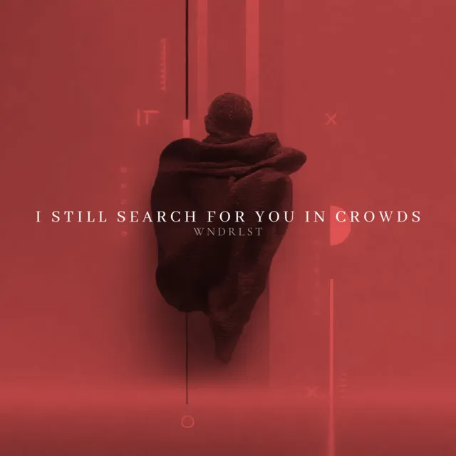 I Still Search For You In Crowds by WNDRLST - Hard Techno cover art