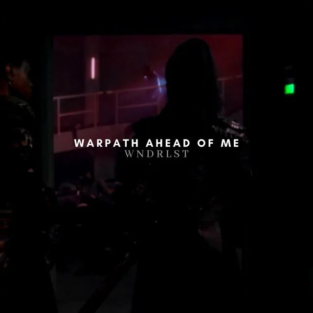 Warpath Ahead Of Me by WNDRLST - Hard Techno cover art
