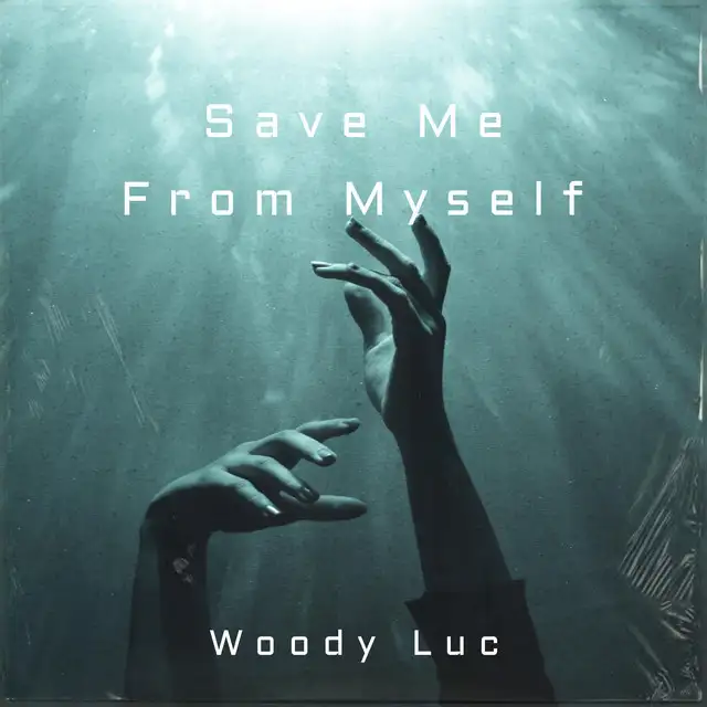 Save Me From Myself by Woody Luc - Hardstyle cover art