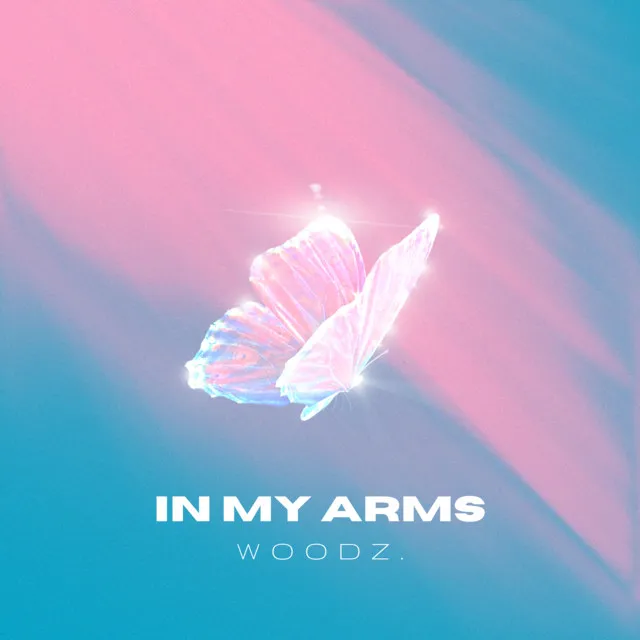 In My Arms by Woodz. - Hardstyle cover art