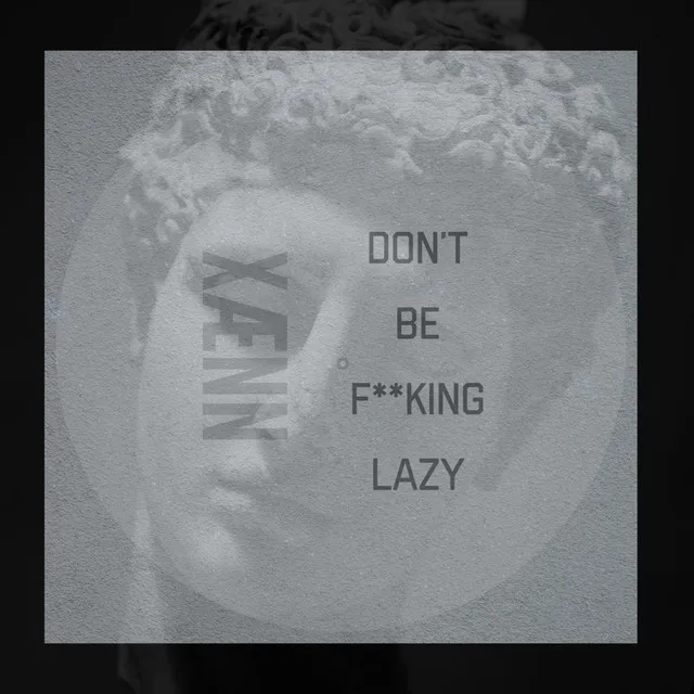 Don't Be Fucking Lazy by XÆNN - Hard Techno cover art