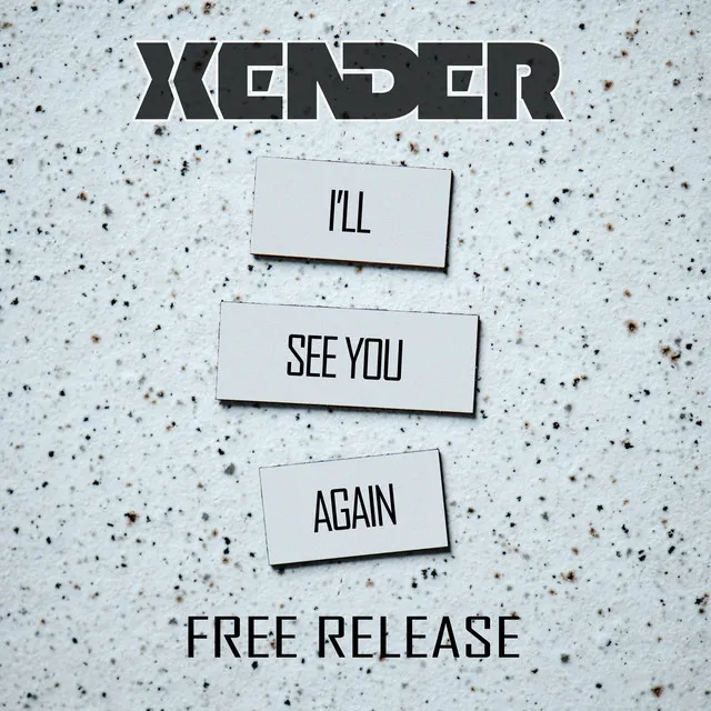 I'll See You Again by XENDER - Hardstyle cover art