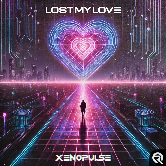 Lost My Love by Xenopulse - Hardstyle cover art