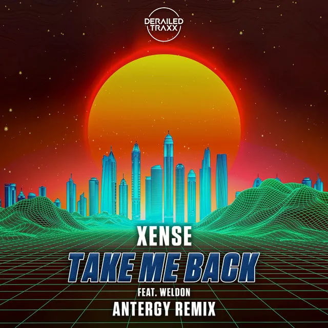 Take Me Back - Antergy Extended Remix by Xense, Antergy, Weldon - Euphoric Hardstyle cover art