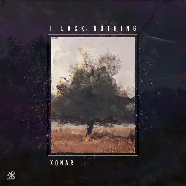 I Lack Nothing by Xonar - Euphoric Hardstyle cover art