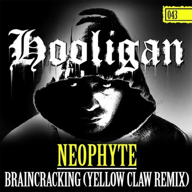 Braincracking - Yellow Claw Remix by Yellow Claw, Neophyte - Hardcore cover art