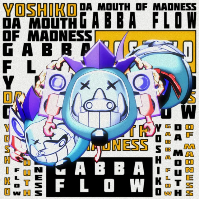Gabba Flow by Yoshiko, Da Mouth of Madness - Hardcore cover art