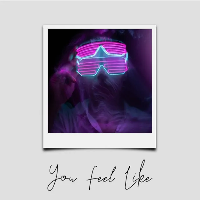 Cover art of You Feel Like