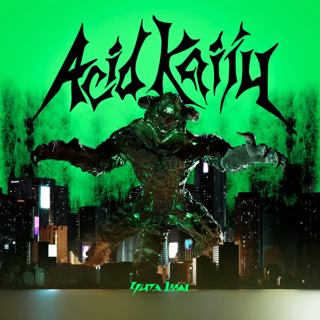 Acid Kaiju by Yuta Imai - Hardstyle cover art