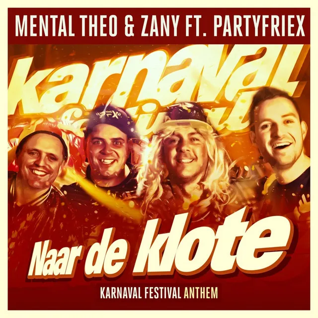 Naar De Klote - Karnaval Festival Anthem by Zany, PartyfrieX, Mental Theo - Hardstyle cover art