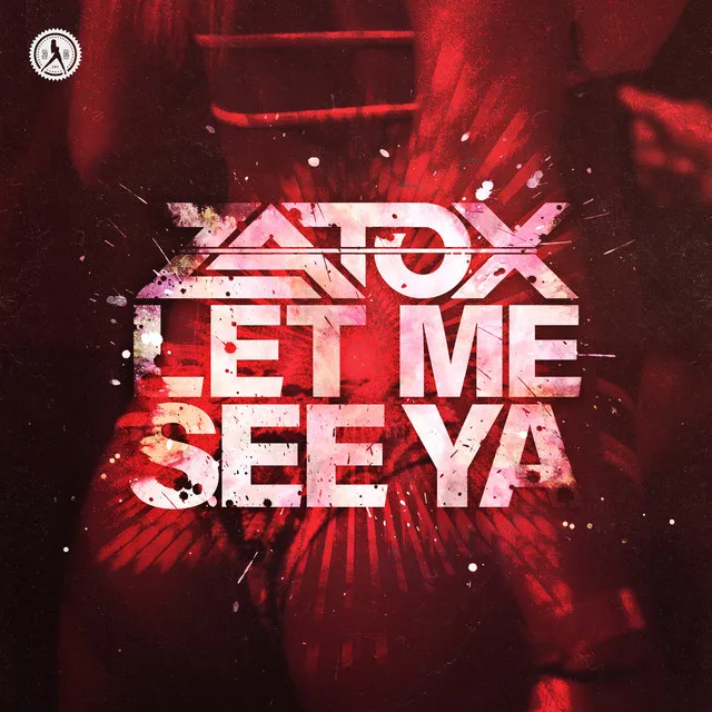 Let Me See Ya by Zatox - Hardstyle cover art