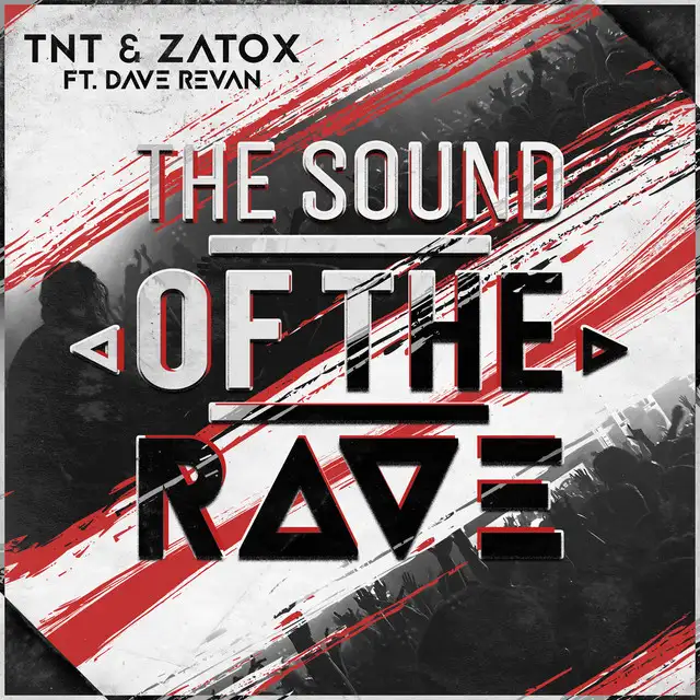 The Sound Of The Rave - Radio Edit by Zatox, TNT, Technoboy, Tuneboy, Dave Revan - Hardstyle cover art