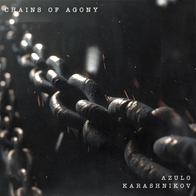 Chains Of Agony by Zentryc, Azulo, Karashnikov - Hard Techno cover art
