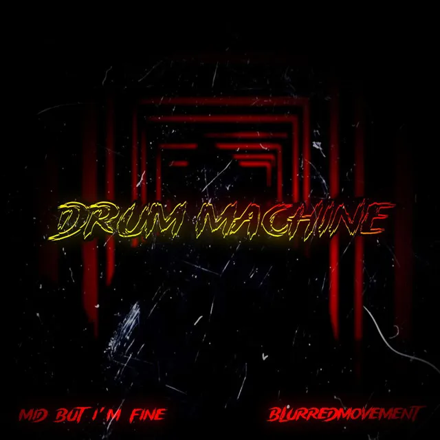 DRUM MACHINE by Zentryc, BLURREDMOVEMENT, Mid But I'm Fine - Hard Techno cover art