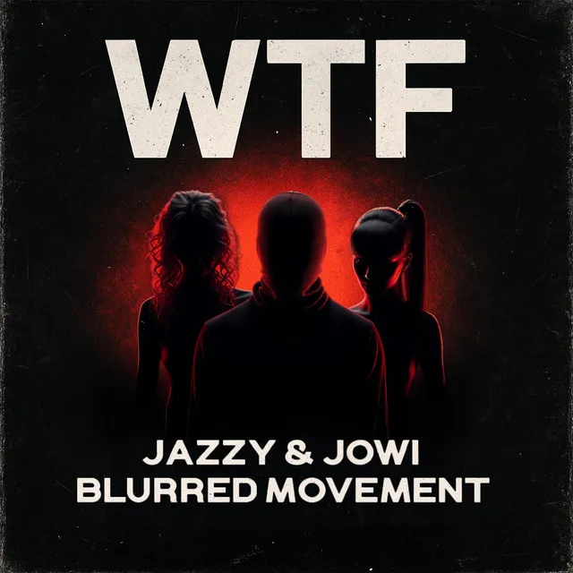 WTF by Zentryc, JAZZY, BLURREDMOVEMENT, Jowi - Hard Techno cover art