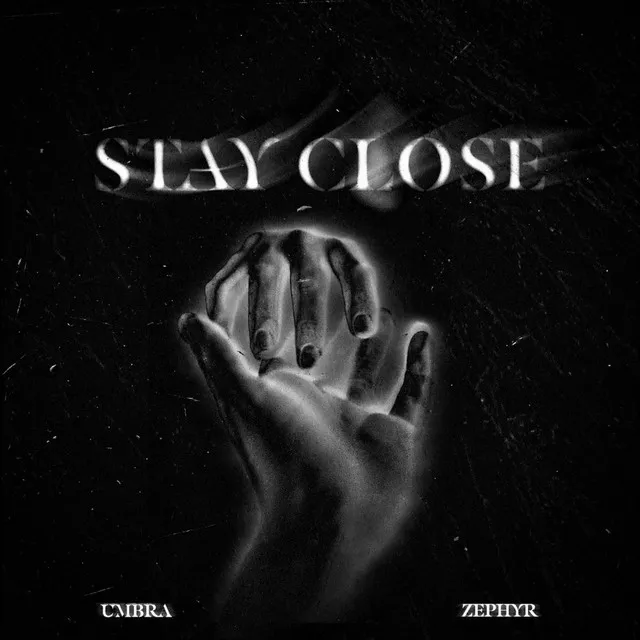 Stay Close by Zephyr, Umbra - Hardstyle cover art