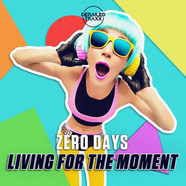 Living For The Moment by Zero Days - Hardstyle cover art