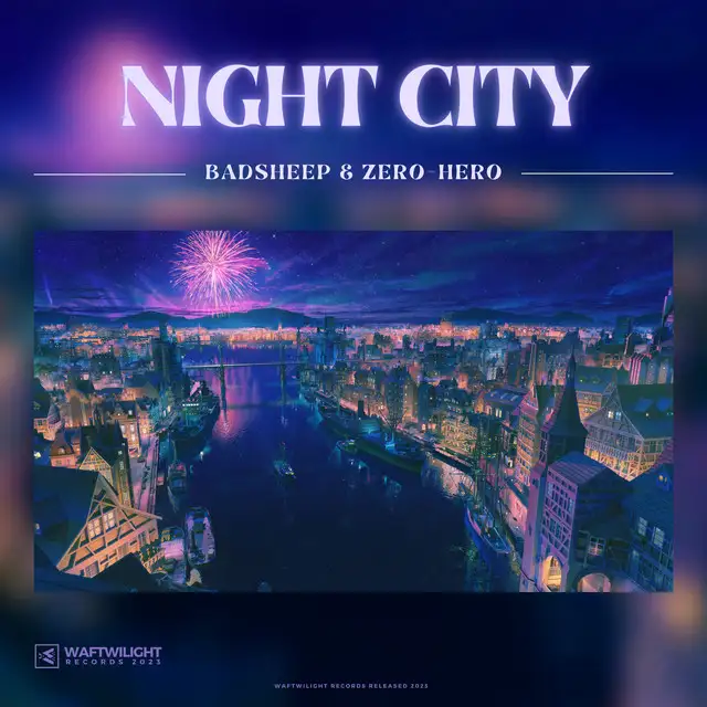 Night City by Zero Hero, BadSheep, Waftwilight Records - Hardstyle cover art