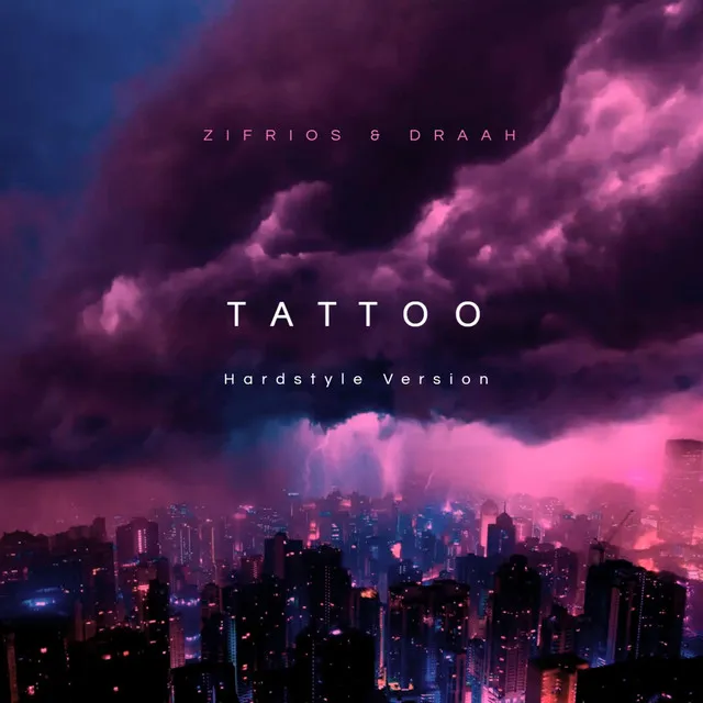 Tattoo - Hardstyle Version by ZIFRIOS, DRAAH - Rawstyle cover art