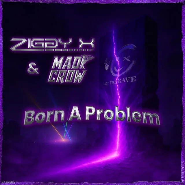 Born A Problem by ZIGGY X, Mad Crow - Happy Hardcore cover art