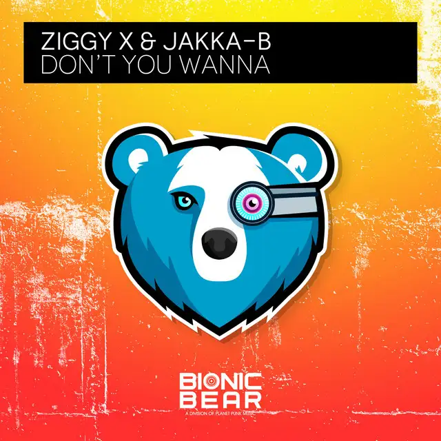 Don't You Wanna by ZIGGY X, Jakka-B - Hardstyle cover art