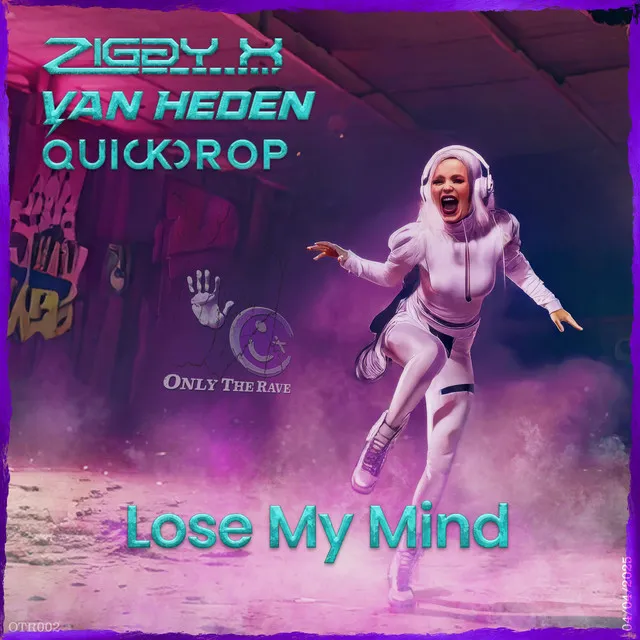 Lose My Mind (Streaming Edit) by ZIGGY X, Quickdrop, Van Heden - Hardstyle cover art