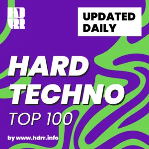 Hard Techno Top 100 - Hard Techno playlist cover